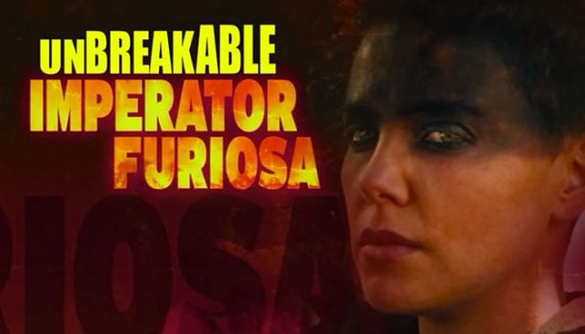 The Unbreakable Furiosa