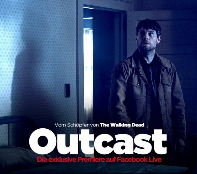 Outcast: Pilotfolge feiert bei Facebook Premiere