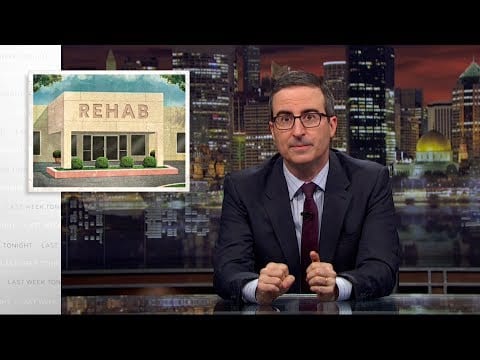 Last Week Tonight with John Oliver: Rehab