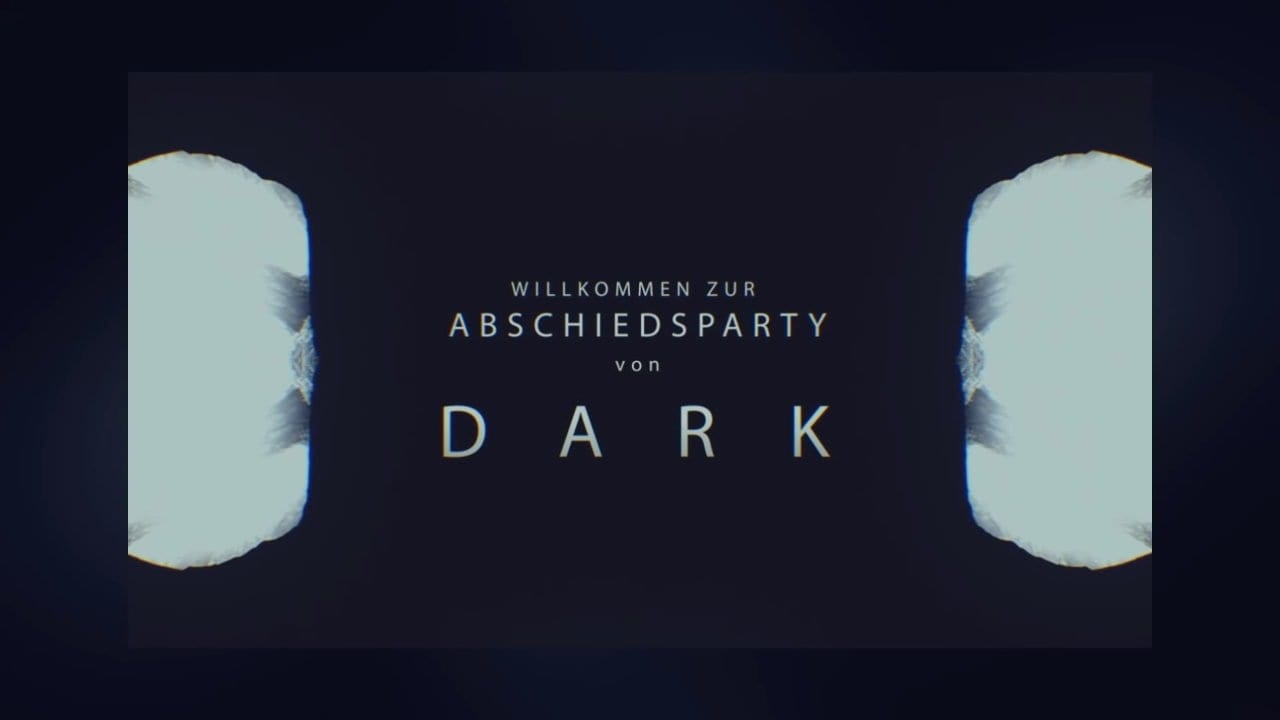 DARK: Die große Abschiedsshow