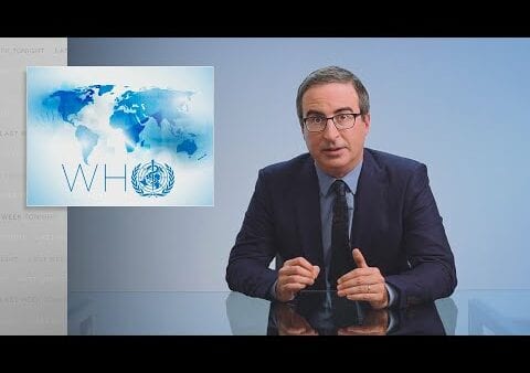 Last Week Tonight with John Oliver: The World Health Organization