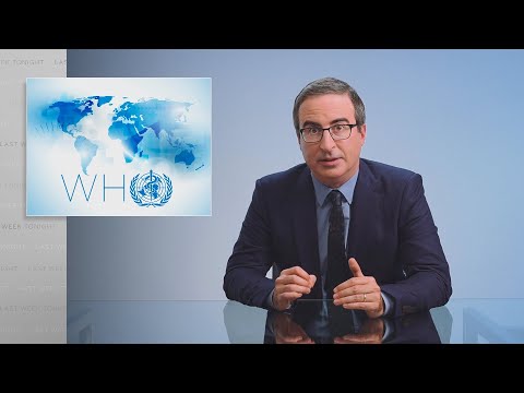 Last Week Tonight with John Oliver: The World Health Organization