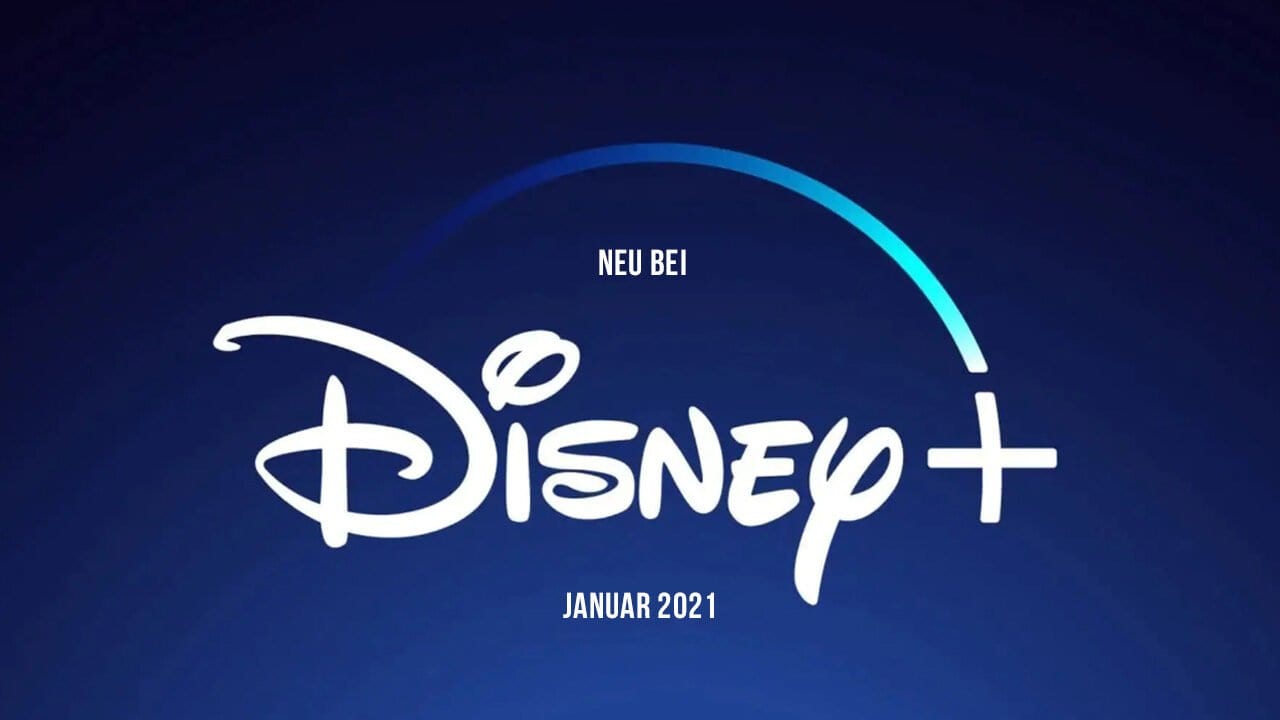 Disney+ Serien und Filme: Die Neuheiten im Januar 2021