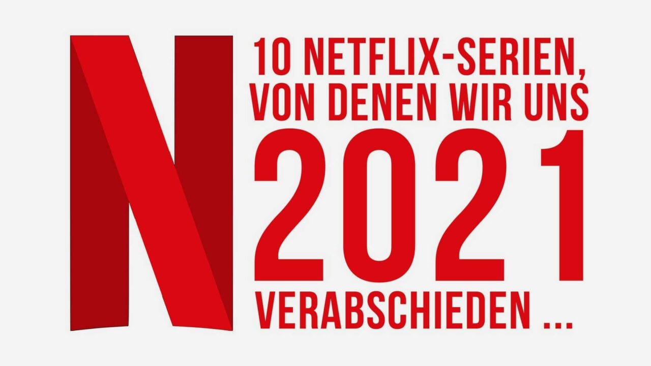 10 Netflix-Serien, die 2021 eingestellt werden