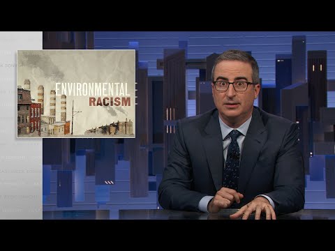 Last Week Tonight with John Oliver: Environmental Racism