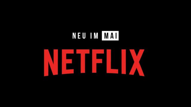 Neu-bei-Netflix-im-Monat-05-MAI