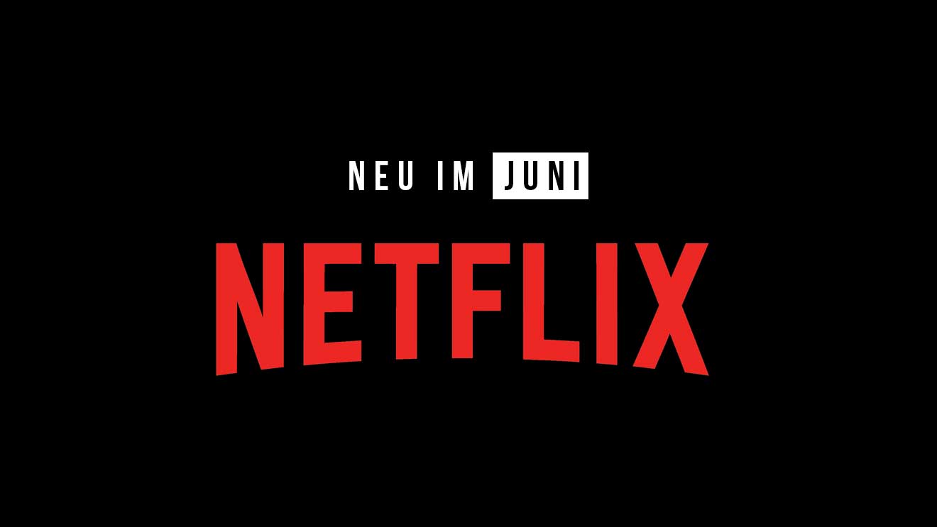 Neu-bei-Netflix-im-Monat-06-JUNI