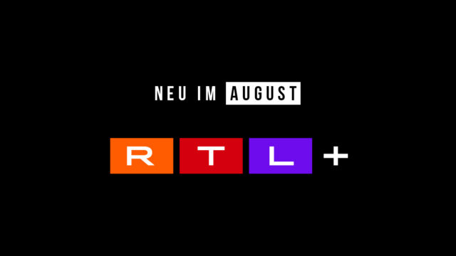 RTL+: Neue Serien, Reality-Shows und Filme im August 2024