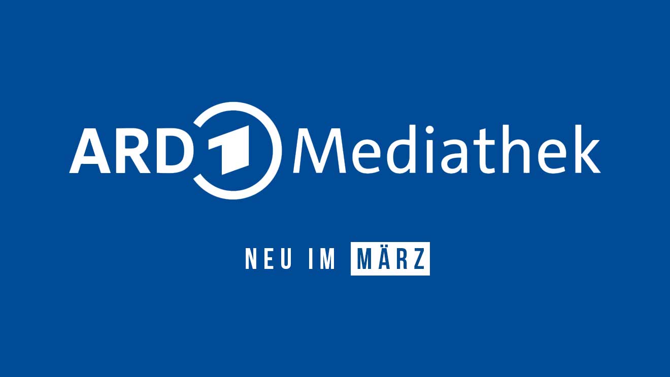 Neu-in-der-ARD-Mediathek-im-Monat-03-MAERZ