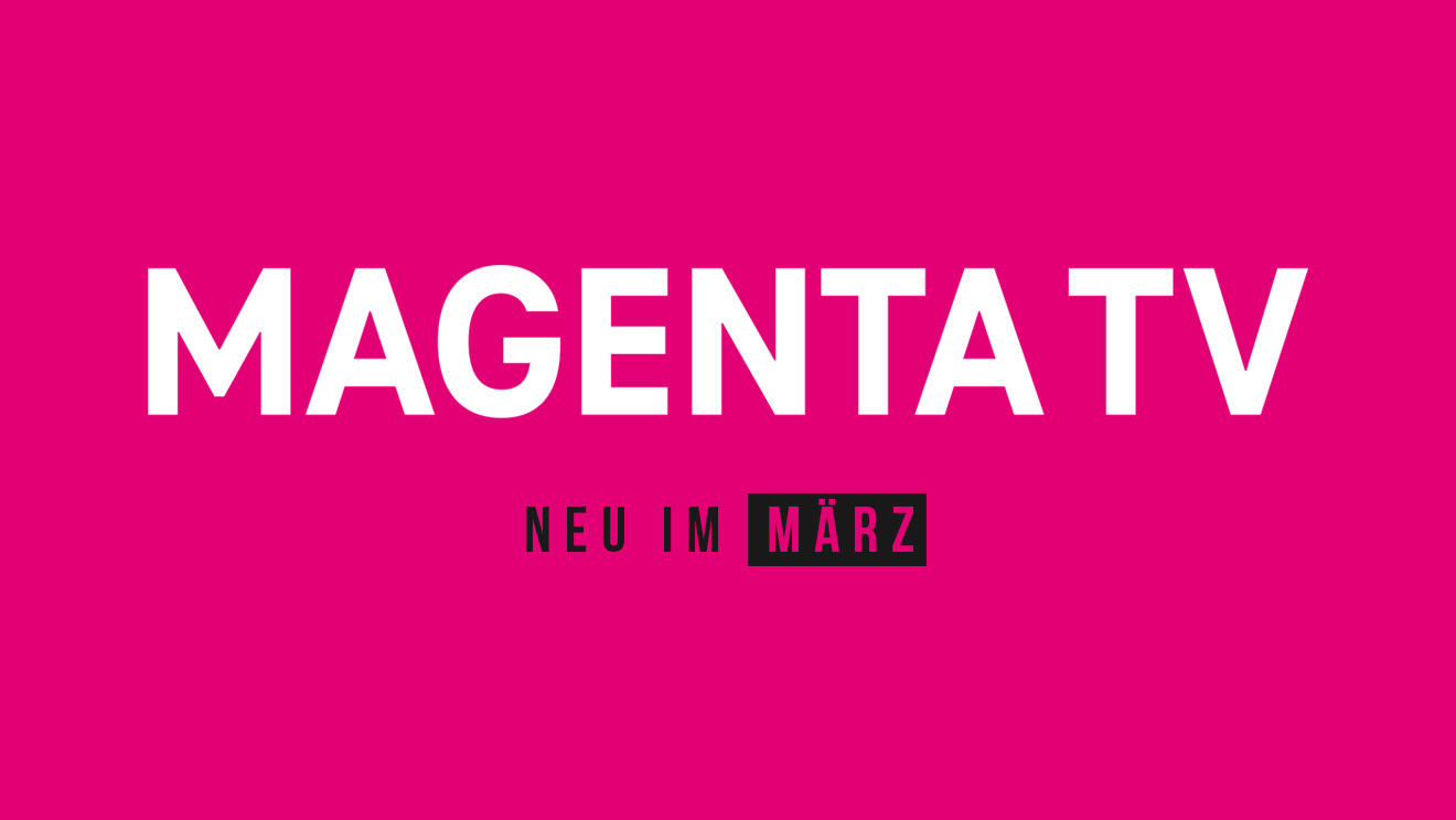 Neu-bei-MagentaTV-im-Monat-03-MAERZ