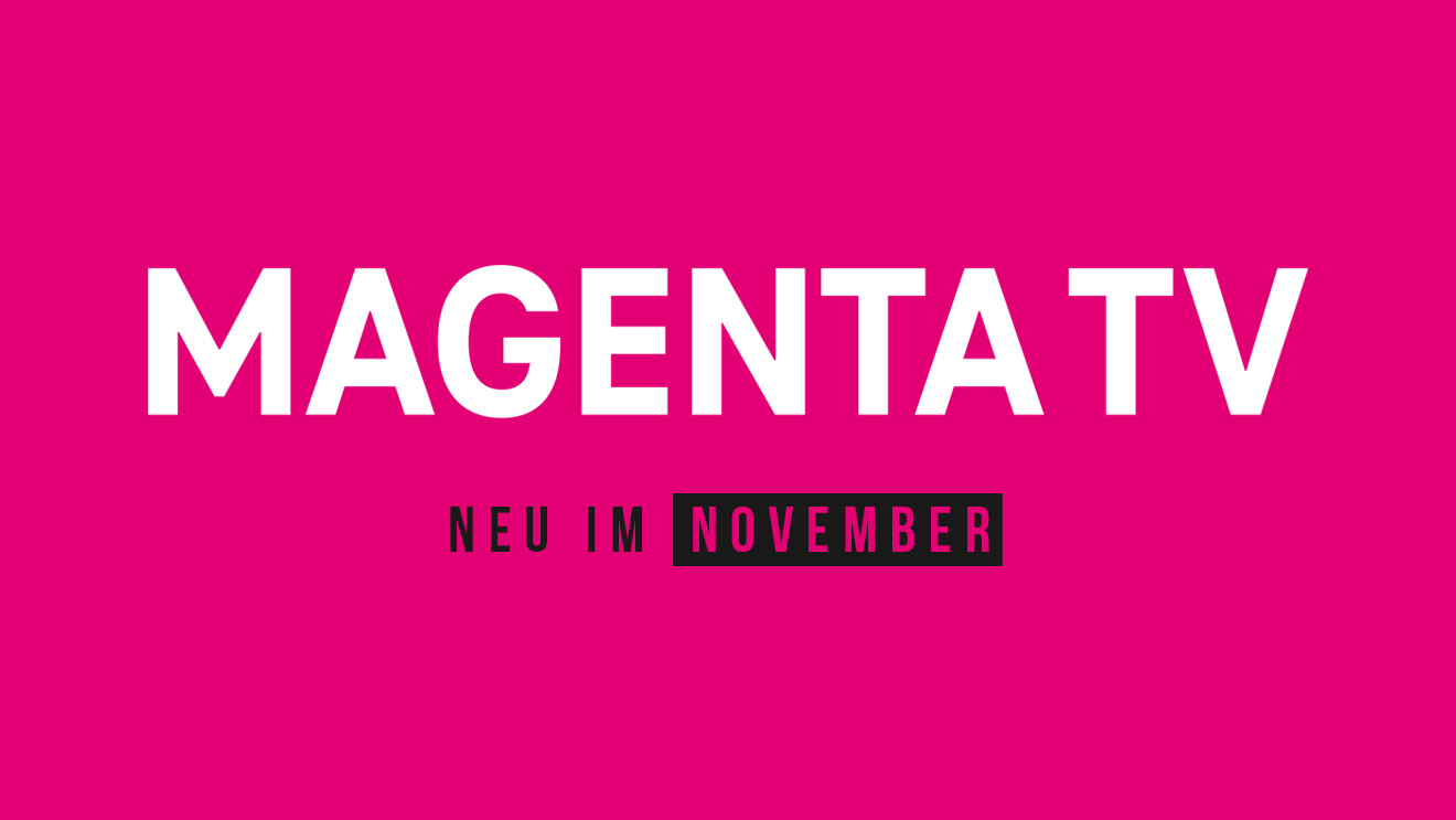 Magenta TV: Neue Serien, Dokus und Filme im November 2024