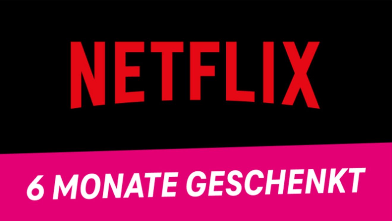 Netflix 6 Monate geschenkt